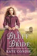 To Bluff a Bride by Kate Condie