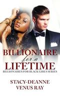 Billionaire For A Lifetime by Stacy-Deanne