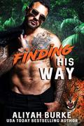 Finding His Way (The Protetors #5) by Aliyah Burke