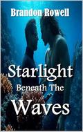 Starlight Beneath the Waves by Brandon Rowell