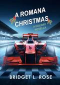 A Romana Christmas (The Pitstop #8) by Bridget L. Rose