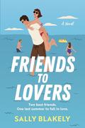 Friends to Lovers by Sally Blakely