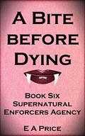 A Bite Before Dying by E.A. Price