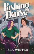 Pushing Daisy (Leeside Witches #2) by Isla Winter