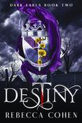 Destiny (Dark Earls #2) by Rebecca Cohen