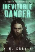 Inevitable Danger by Kim Krenik