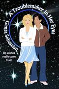 A Troublemaker in Her Eyes (The Troublemaker #3) by Genta Sebastian