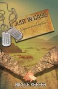 Just In Case: If you're reading this... by Nicole Keefer