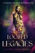 Looted Legacies by Candice Bundy