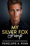 My Silver Fox Grump by Penelope Ryan