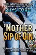 'Nother Sip of Gin by Rhys Ford
