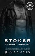 Stoker: Untamed Sons MC by Jessica Ames