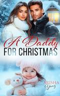 A Daddy for Christmas by Arisha Yang
