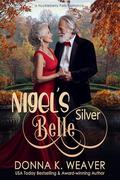 Nigel's Silver Belle (Huckleberry Falls Romances #4) by Donna K. Weaver