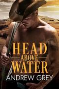 Head Above Water by Andrew Grey