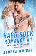 Hard Rock Romance Boxset #1: The Greatest Hits: Limited Edition by Athena Wright