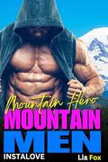 Mountain Men Insta-Love Romance - Mountain Hero - With Big Beautiful Women And OTT Older Men: Sweet Short Steamy Over The Top Instalove BBW And Hot Mature Guys (Mountain Men - Of The Goliaths #6) by Lia Fox