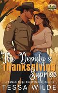 The Deputy's Thanksgiving Surprise: A Balsam Ridge Sweet Holiday Romance (Holidays In Balsam Ridge #4) by Tessa Wilde
