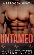 Untamed (MetroGen Heat #4) by Carina Alyce