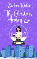 The Christmas Memory by Barbara Winkes