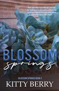 Blossom Springs: Book 2 by Kitty Berry