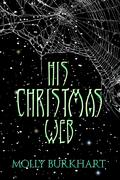 His Christmas Web (The Spider Love #2) by Molly Burkhart