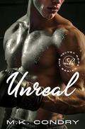 Unreal: A Second Chance Romance by M.K. Condry