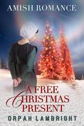 A Free Christmas Present by Orpah Lambright