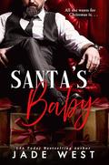 Santa's Baby (Naughtier and Naughtier #5) by Jade West