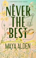 Never The Best by Maya Alden