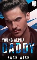 My Young Alpha Daddy by Zack Wish