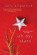 Oh My Stars (Ellery #5) by Sally Kilpatrick