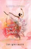 Boys Don't Dance: A sapphic second chance romance (Bright Eyes #1) by Chessa Andersen