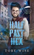 Half Past Hex  by Toby Wise