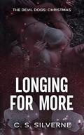 Longing for More (The Devil Dogs #1) by C. S. Silverne