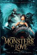 Monsters in Love: Lost in the Deeps: A Paranormal Monster Romance Anthology by Wren K. Morris