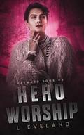 Hero Worship (Wayward Sons #5) by L. Eveland