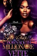 SIDECHICK OF A DOWN SOUTH MILLIONARE by Vette Wilson