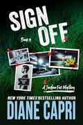 Sign Off: A Jordan Fox Mystery by Diane Capri