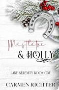 Mistletoe and Holly (Special Edition Hardcover) by Carmen Richter
