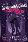 Brian and Mina's Holiday Hits by Kitty Thomas