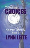 Difficult Choices by Lynn Leite