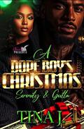A Dope Boy's Christmas : Serenity & Gutta by Tina J