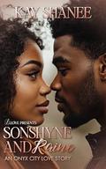 Sonshyne and Raine: An Onyx City Love Story by Kay Shanee