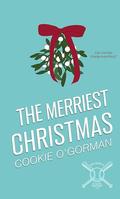 The Merriest Christmas (Southern U O'Brien Brothers #4.5) by Cookie O'Gorman