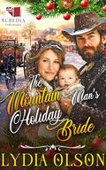 The Mountain Man's Holiday Bride: A Western Historical Romance Book by Lydia Olson