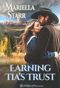Earning Tia's Trust by Mariella Starr