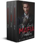 Off-Limits Mafia Daddies: An Enemies to Lovers Dark Romance Boxset by Eliza Sloane
