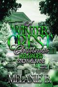 A Winter Crest Christmas Reloaded: Snow & Kane by Melanie B.
