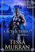 Glendenning: A Scottish Historical Romance (Hostage Brides #1) by Tessa Murran
